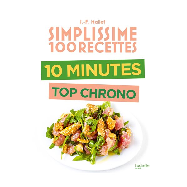 Simplissime 100 recettes : 10 minutes top chrono