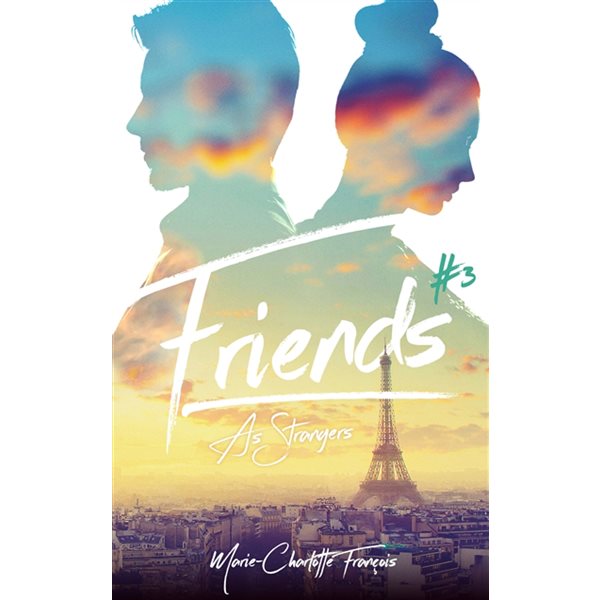 As strangers,Tome 3, Friends
