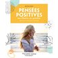 Pensées positives pour booster son quotidien : optimisme, motivation, gratitude
