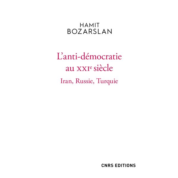 L'anti-démocratie au XXIe siècle : Iran, Russie, Turquie