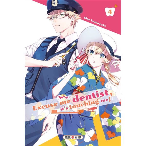 Excuse me dentist, it's touching me!, Vol. 4