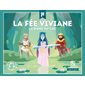 La fée Viviane : la dame du lac