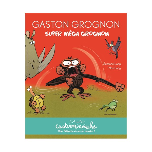Super méga grognon : Gaston Grognon