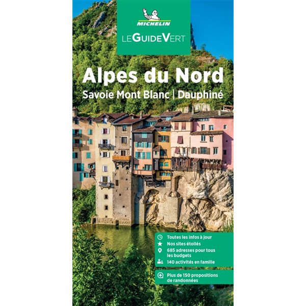 Guide touristique Alpes du Nord : Savoie Mont Blanc, Dauphiné