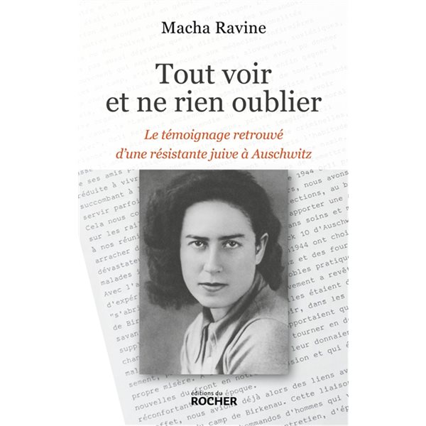 Tout voir et ne rien oublier : le témoignage retrouvé d'une résistante juive à Auschwitz