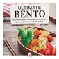 Ultimate bento : 85 recettes saines, savoureuses et abordables pour composer les meilleurs bentos !