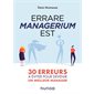 Errare managerium est : 30 erreurs à éviter pour devenir un meilleur manager