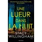 Une lueur dans la nuit : thriller