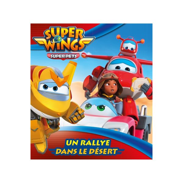 Un rallye dans le désert : super wings