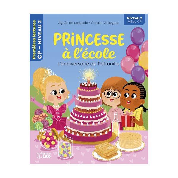 L'anniversaire de Pétronille : Princesse à l'école