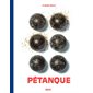 Pétanque : le grand livre