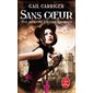 Sans coeur : une aventure d'Alexia Tarabotti