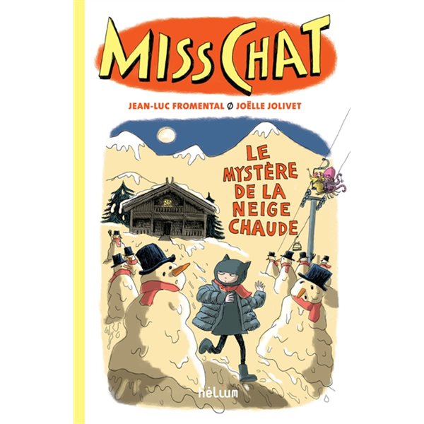 Le mystère de la neige chaude, Tome 3, Miss Chat