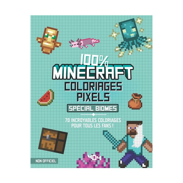 Coloriages pixel : 100 % Minecraft : spécial biomes