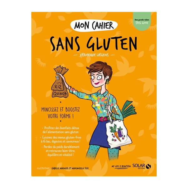 Mon cahier sans gluten : mincissez et boostez votre forme !