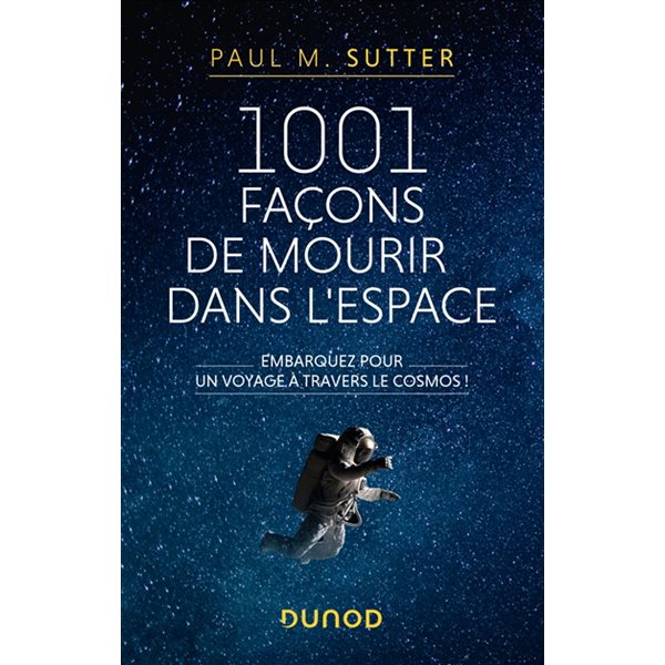 1001 façons de mourir dans l'espace : embarquez pour un voyage à travers le cosmos !