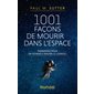 1001 façons de mourir dans l'espace : embarquez pour un voyage à travers le cosmos !