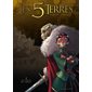 De toutes mes forces, tome 1, Les 5 terres