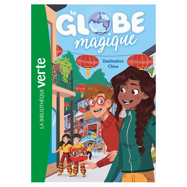 Destination Chine, Tome 2, Le globe magique