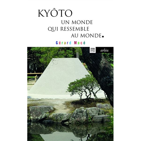 Kyôto : un monde qui ressemble au monde
