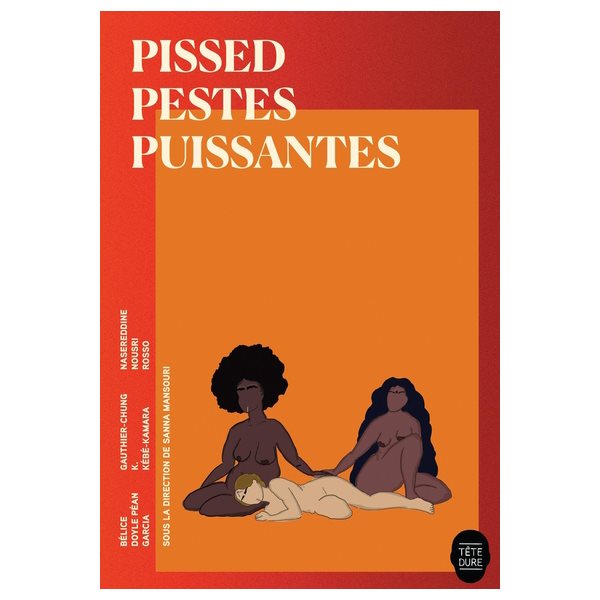 Pissed pestes puissantes