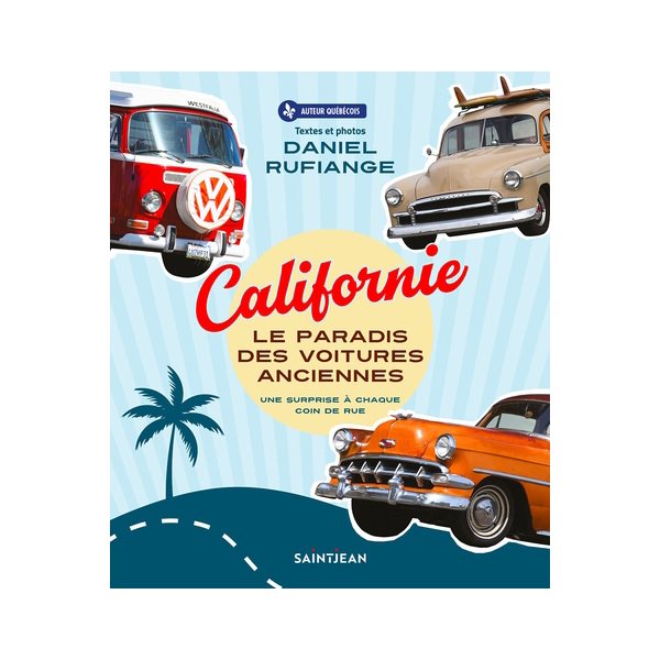 Californie, le paradis des voitures anciennes