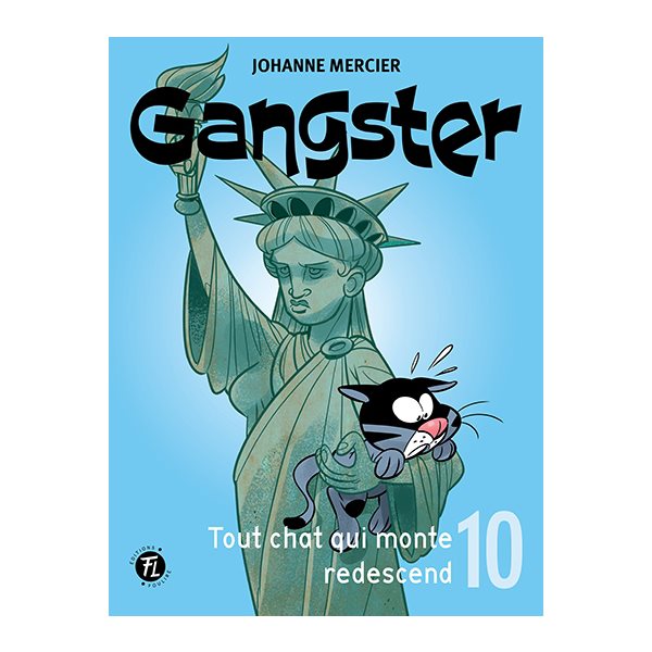 Tout chat qui monte redescend, Tome 10, Gangster