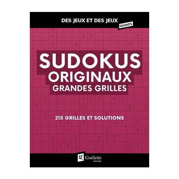 Sudokus originaux grandes grilles : 215 grilles et solutions