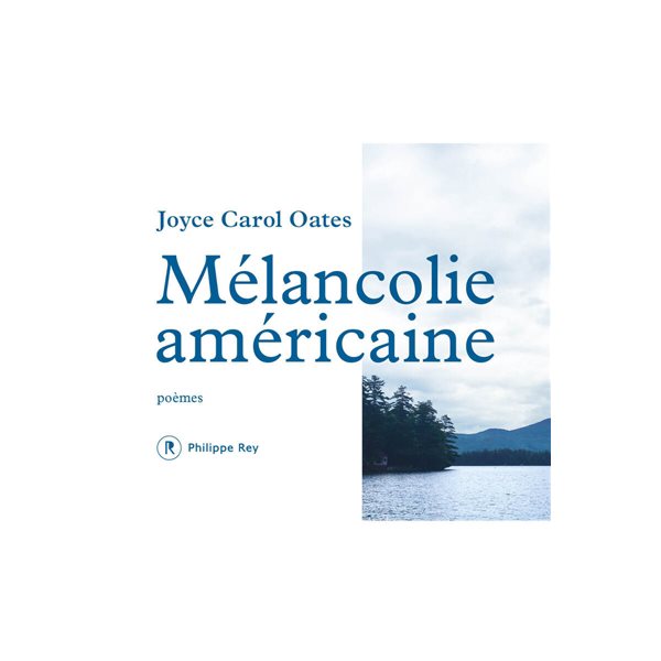 Mélancolie américaine : poèmes