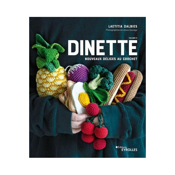 Dinette, Vol. 2. Nouveaux délices au crochet
