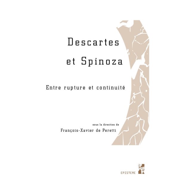 Descartes et Spinoza : entre rupture et continuité