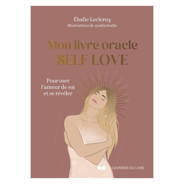 Mon livre oracle self love : pour oser l'amour de soi et se révéler