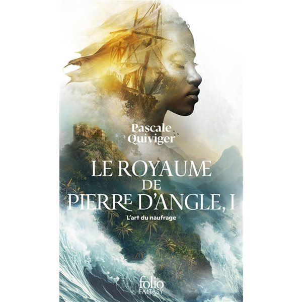 L'art du naufrage, Tome 1, Le royaume de pierre d'angle