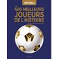 Les 400 meilleurs joueurs de l'histoire : football