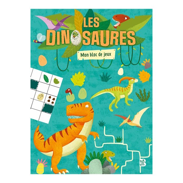 Les dinosaures : mon bloc de jeux