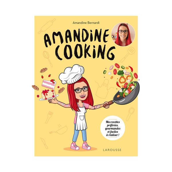 Amandine cooking : mes recettes préférées, gourmandes et faciles à réaliser !