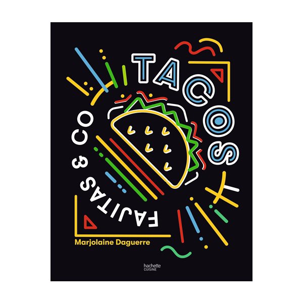 Tacos, fajitas & co