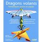 Dragons volants : fantastiques avions en papier