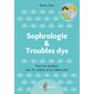 Sophrologie & troubles dys : exercices pratiques pour les enfants et les adolescents