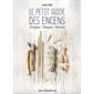 Le petit guide des encens : origine, usages, vertus