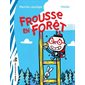 Frousse en forêt