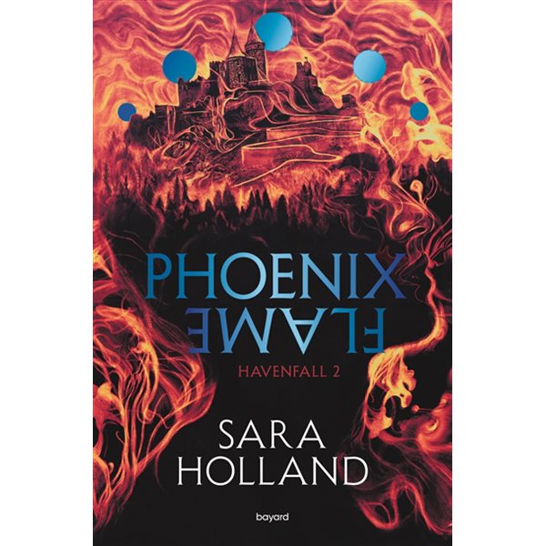 Phoenix flame, Tome 2, Havenfall