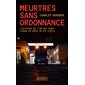 Meurtres sans ordonnance : l'histoire de l'un des pires tueurs en série du XXe siècle