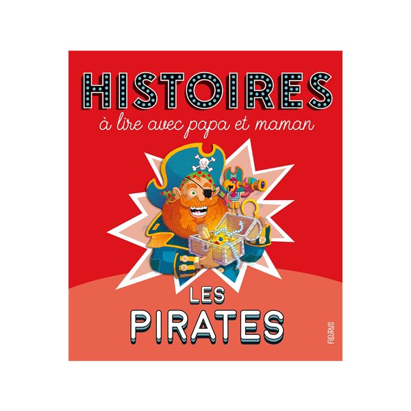 Les pirates : histoires à lire avec papa et maman