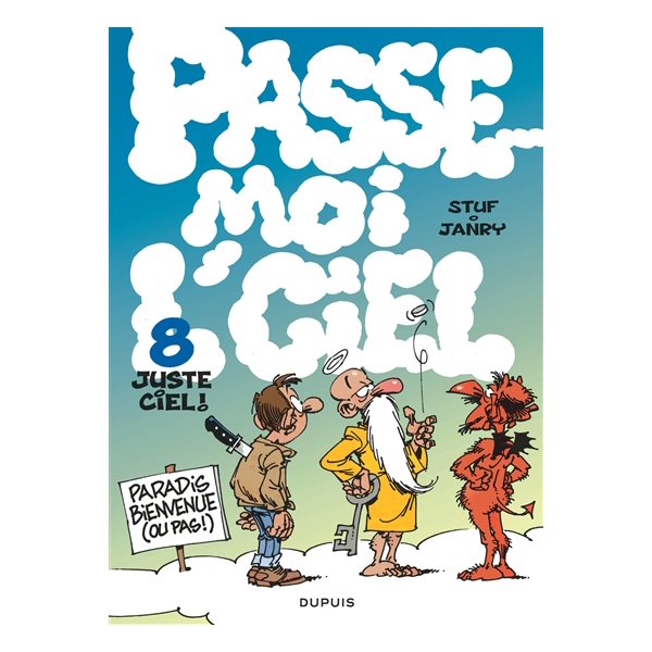 Juste ciel !, Tome 8, Pase-moi l'ciel