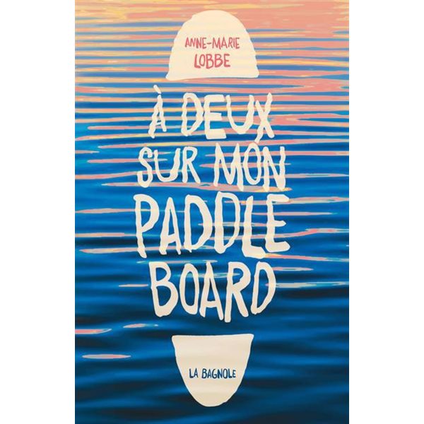 À deux sur mon paddle board