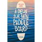 À deux sur mon paddle board