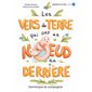 Les vers de terre qui ont un nœud au derrière