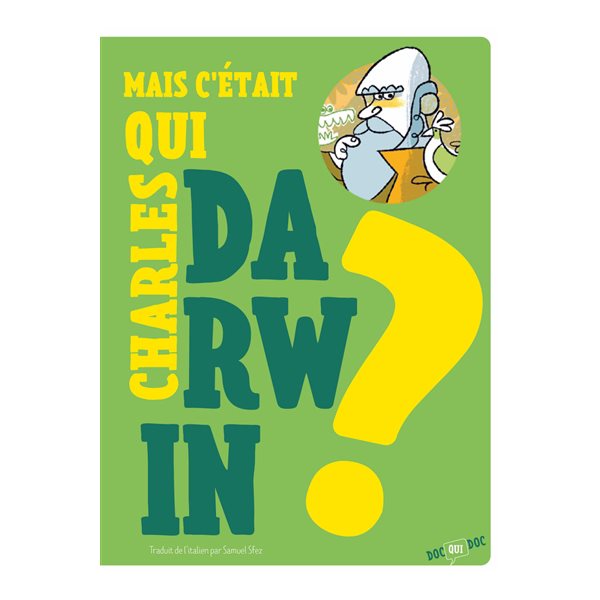 Mais c'était qui Darwin ?