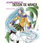 Le guide complet du dessin de manga